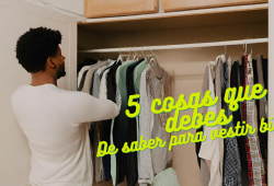 5 cosas que debes saber para vestir bien